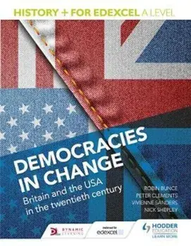 History+ for Edexcel A Level: Democracies in change: Britain, Paperback/Peter Clements