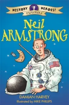 History Heroes: Neil Armstrong, Paperback/Damian Harvey
