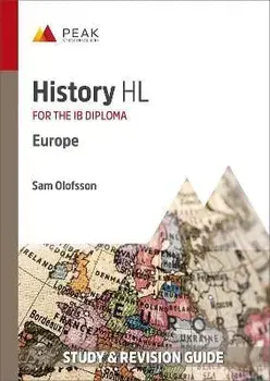 History HL: Europe. Study & Revision Guide for the IB Diploma, Paperback/Sam Olofsson