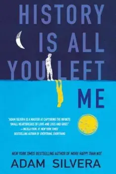 History Is All You Left Me, Hardcover/Adam Silvera