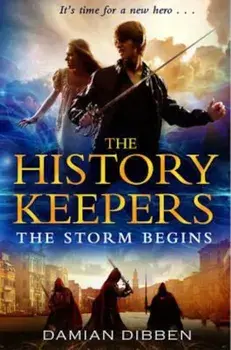 History Keepers: The Storm Begins, Paperback/Damian Dibben