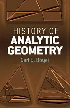 History of Analytic Geometry, Paperback/Carl B. Boyer