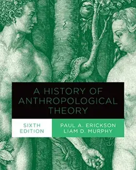 History of Anthropological Theory, Sixth Edition, Paperback/Liam D. Murphy
