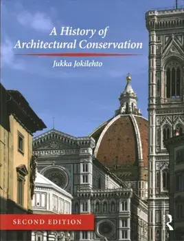History of Architectural Conservation, Paperback/Jukka Jokilehto