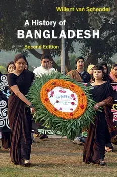 History of Bangladesh, Paperback/Willem van Schendel