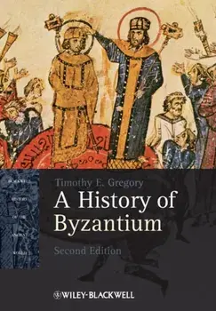 History of Byzantium, Paperback/Timothy E. Gregory