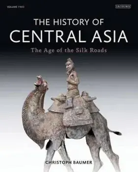 History of Central Asia, Hardcover/Christoph Baumer