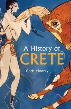 History of Crete, Paperback/Chris Morris