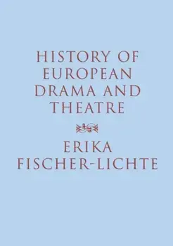 History of European Drama and Theatre, Paperback/Erika Fischer-Lichte
