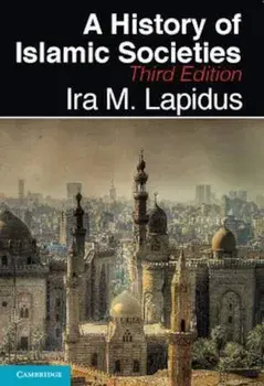 History of Islamic Societies, Paperback/Ira M Lapidus