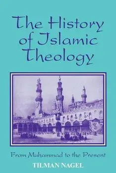 History of Islamic Theology, Paperback/Tilman Nagel