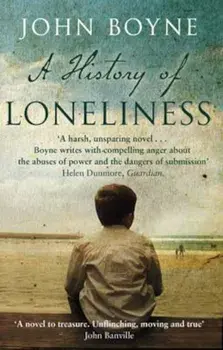 History of Loneliness, Paperback/John Boyne
