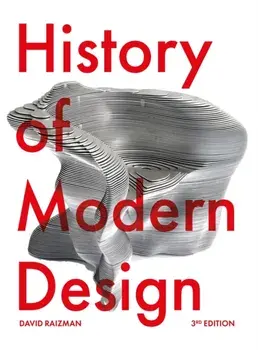 History of Modern Design Third Edition, Paperback/David Raizman