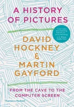 History of Pictures. From the Cave to the Computer Screen, Paperback/Martin Gayford