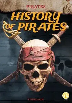 History of Pirates, Library Binding/Kenny Abdo