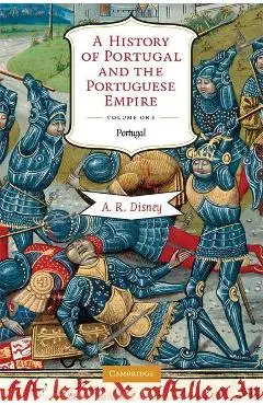 History of Portugal and the Portuguese Empire - A R Disney