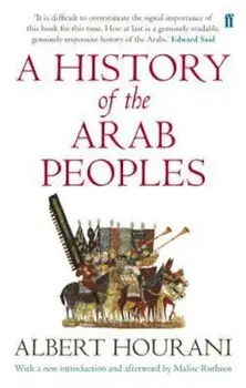 History of the Arab Peoples, Paperback/Albert Hourani