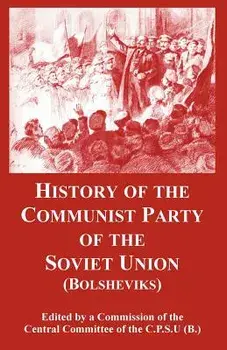History of the Communist Party of the Soviet Union: (bolsheviks), Paperback/Central Committee of the C. P. S. U. (B