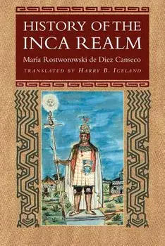 History of the Inca Realm, Paperback/Maria Rostworowski de Diez Cans
