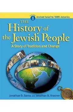 History of the Jewish People Vol. 1: Ancient Israel to 1880's America - Jonathan Sarna