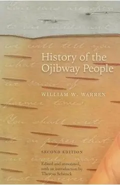 History of the Ojibway People - William W. Warren