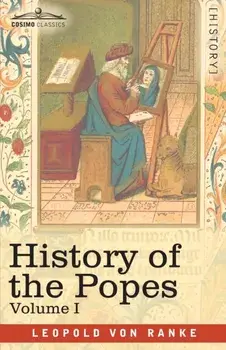 History of the Popes, Volume I: Their Church and State, Paperback/Leopold Von Ranke