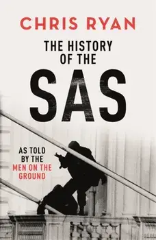 History of the SAS, Paperback/Chris Ryan