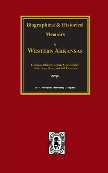 History of Western Arkansas., Hardcover/Goodspeed Publishing Company