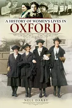 History of Women's Lives in Oxford, Paperback/Nell Darby