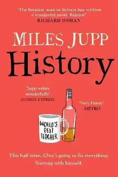 History. The hilarious, unmissable novel from the brilliant Miles Jupp, Paperback/Miles Jupp