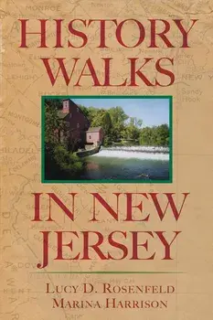 History Walks in New Jersey, Paperback/Lucy D. Rosenfeld