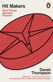 Hit Makers. How Things Become Popular, Paperback/Derek Thompson