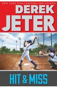 Hit & Miss - Derek Jeter