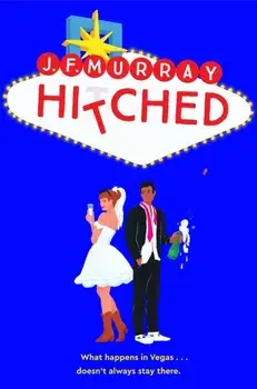 Hitched, Paperback/J.F. Murray