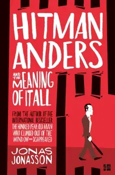 Hitman Anders and the Meaning of It All, Paperback/Jonas Jonasson