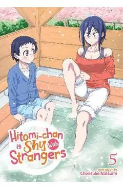 Hitomi-Chan Is Shy with Strangers Vol. 5 - Chorisuke Natsumi