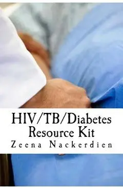 HIV/TB/Diabetes Resource Kit - Zeena Nackerdien