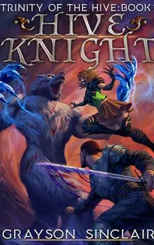 Hive Knight. A Dark Fantasy LitRPG, Hardback/Grayson Sinclair