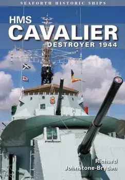 HMS Cavalier: Destroyer 1944, Paperback/Richard Johnstone-Bryden