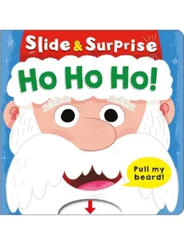 Ho Ho Ho! (Slide & Surprise!). Pull my beard!, Board book/Priddy Books