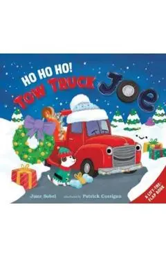 Ho Ho Ho! Tow Truck Joe Lift-The-Flap Board Book - June Sobel