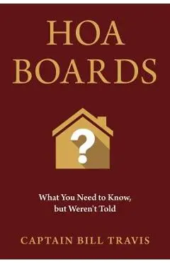 Hoa Boards: What You Need to Know, But Weren't Told - Captain Bill Travis