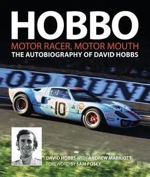 Hobbo: The Autobiography of David Hobbs: Motor Racer, Motor Mouth, Hardcover/David W. Hobbs