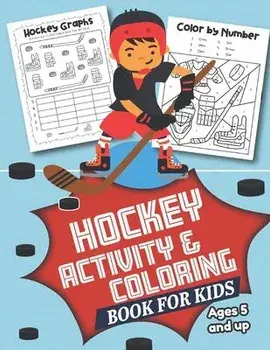 Hockey Activity and Coloring Book for kids Ages 5 and up: Filled with Fun Activities, Word Searches, Coloring Pages, Dot to dot, Mazes for Preschooler, Paperback/Little Hands Press