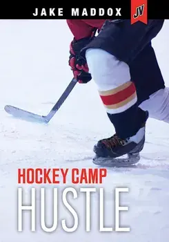 Hockey Camp Hustle, Paperback/Jake Maddox