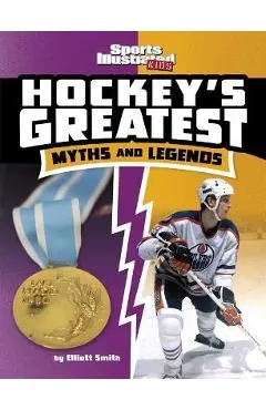 Hockey's Greatest Myths and Legends - Elliott Smith
