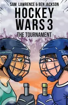 Hockey Wars 3: The Tournament, Paperback/Sam Lawrence
