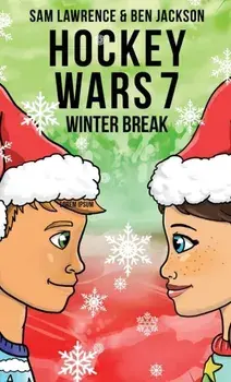 Hockey Wars 7: Winter Break, Hardcover/Sam Lawrence