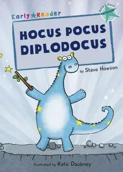 Hocus Pocus Diplodocus (Turquoise Early Reader), Paperback/Steve Howson
