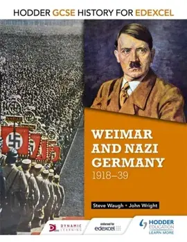 Hodder GCSE History for Edexcel: Weimar and Nazi Germany, 1918-39, Paperback/Steve Waugh